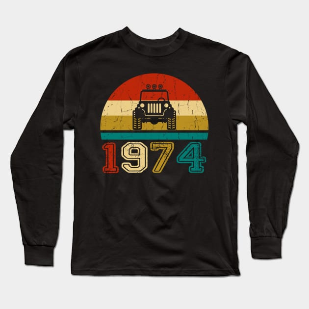 Vintage Jeep 1974 Birthday Jeep Gift Long Sleeve T-Shirt by Superdadlove